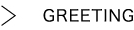 greeting